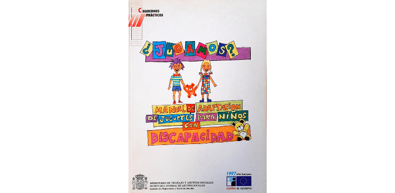 ¿Jugamos? Manual de adaptación de Juguetes para Niños con Discapacidad