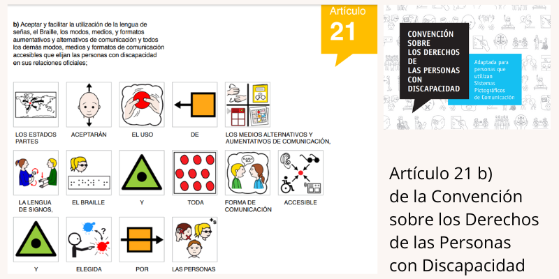 Artículo 21 b de la Convención sobre los Derechos de las Personas con Discapacidad.