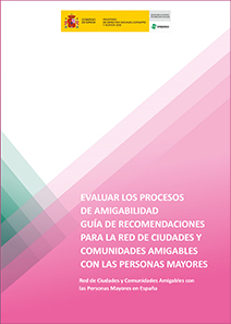 Portada de la publicación Evaluar los procesos de amigabilidad guía de recomendaciones para la red de ciudades amigables con las personas mayores